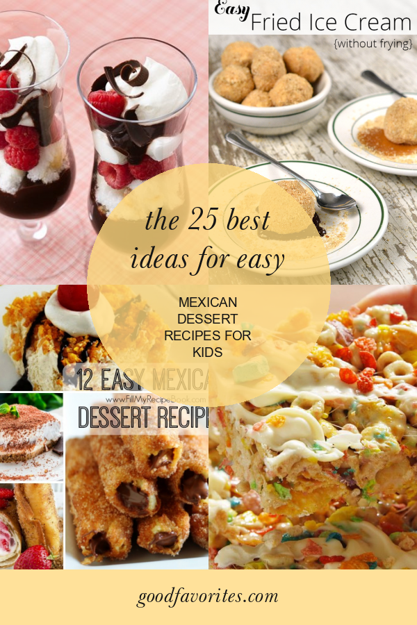 the-25-best-ideas-for-easy-mexican-dessert-recipes-for-kids-home